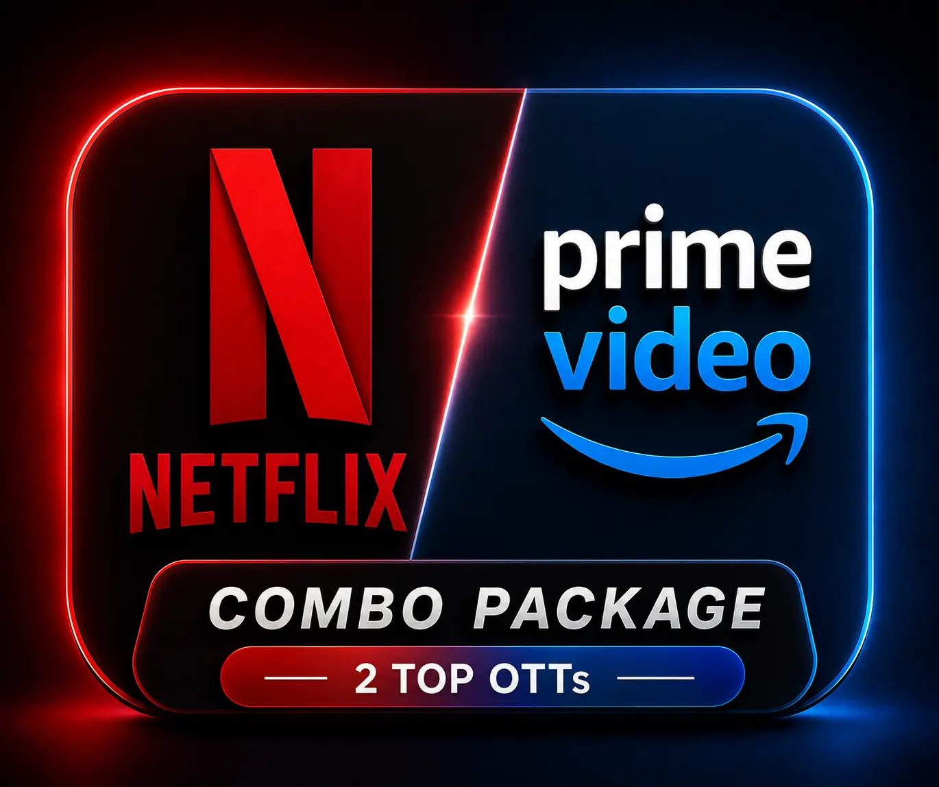 Netflix + Prime Video (Combo Package)